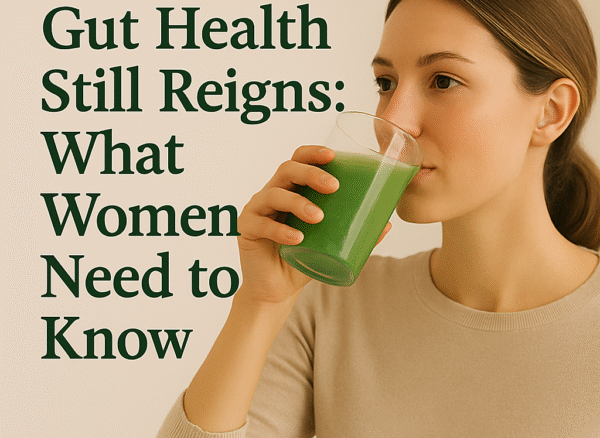 Gut Health Still Reigns