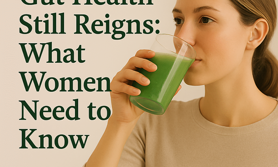 Gut Health Still Reigns
